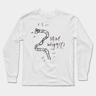 stay wiggly! Long Sleeve T-Shirt